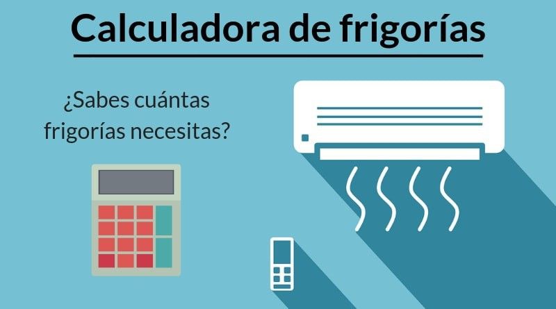 ¿Cómo calcular las frigorías necesarias para mi aire acondicionado Split?